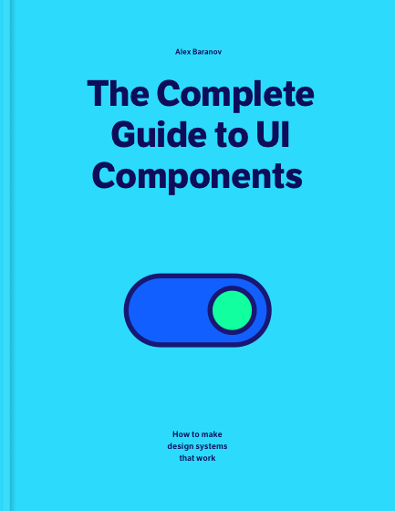 The Complete Guide to UI Components